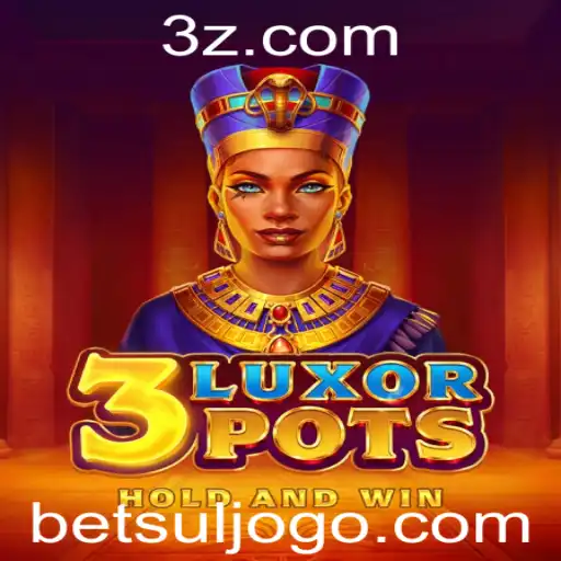 Descubra o Fascinante Mundo de 3LuxorPots e Sua Conexão com a Betsul